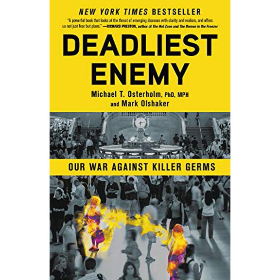 Pre-Owned Deadliest Enemy: Our War Against Killer Germs, 9780316343695, 0316343692, Hardcover, 1 edition