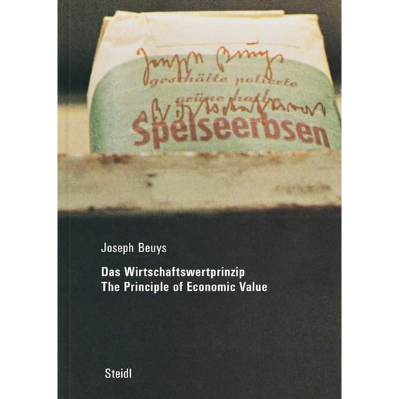 Joseph Beuys: Das Wirtschaftswertprinzip / The Principle of Economic Value, (Hardcover)
