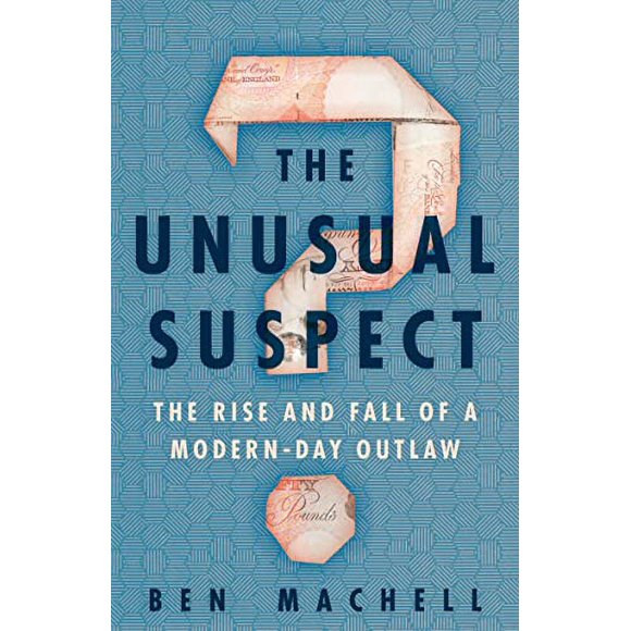 Pre-Owned: The Unusual Suspect: The Rise and Fall of a Modern-Day Outlaw (Hardcover, 9780593129227, 0593129229)