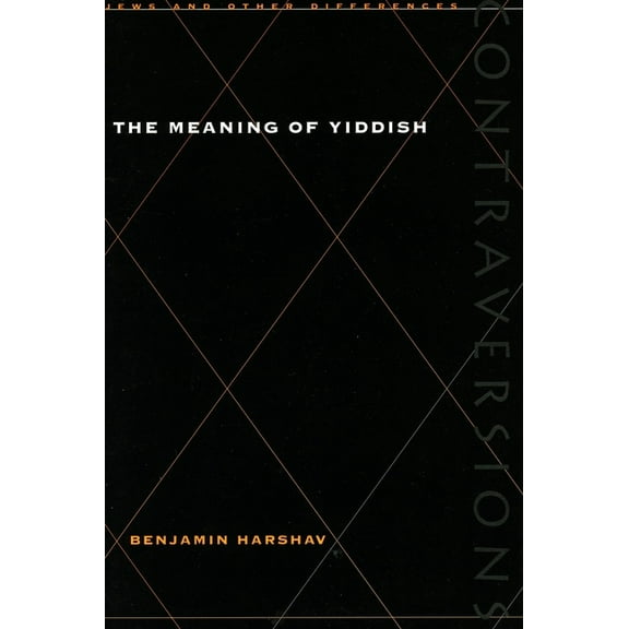 Contraversions: Jews and Other Differenc Meaning of Yiddish, (Paperback)