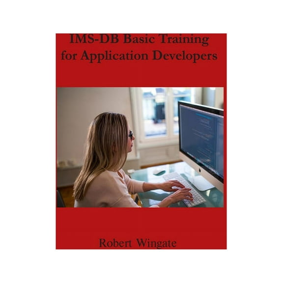 IMS-DB Basic Training For Application Developers, (Hardcover)