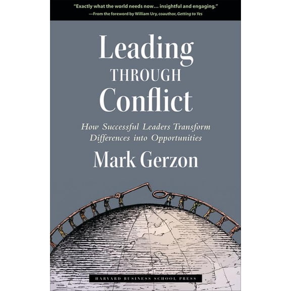Leadership for the Common Good Leading Through Conflict: How Successful Leaders Transform Differences Into Opportunities, (Hardcover)