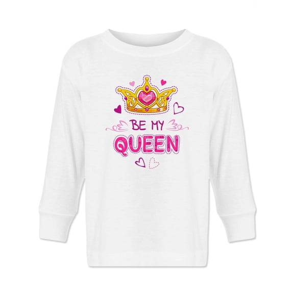 "be My Queen" Long Sleeve Toddler -Image by Shutterstock, 2 Toddler
