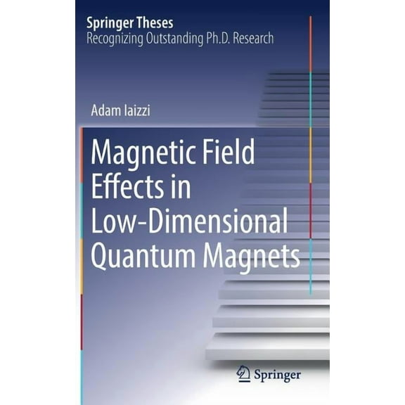 Springer Theses Magnetic Field Effects in Low-Dimensional Quantum Magnets, (Hardcover)