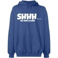 thumbnail image 2 of OXI Hoodie Sweatshirt - Shhh… No One Cares, Basic Casual Hoodie for Men's and Women Fleece Hoodie Long Sleeve - Indigo Blue Small, 2 of 3