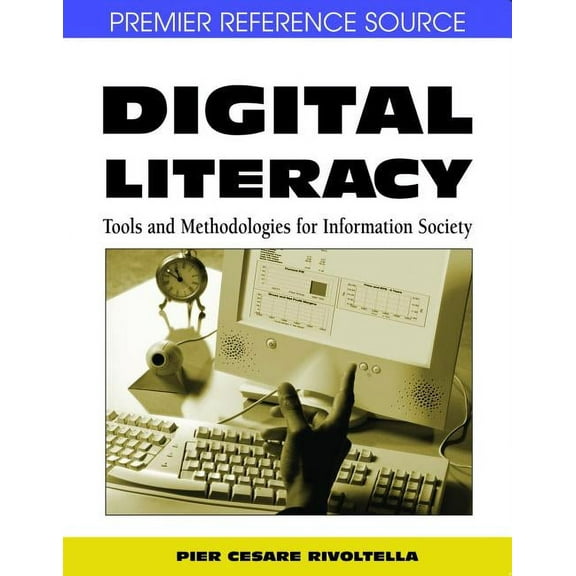 Digital Literacy: Tools and Methodologies for Information Society, (Hardcover)