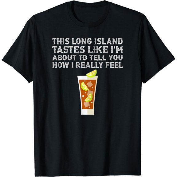 This Long Island Iced Tea Tastes Drink Alcohol Cocktail Cool T-Shirt