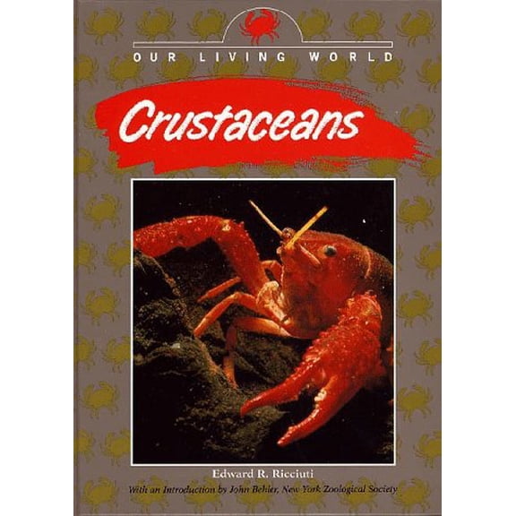 Pre-Owned Crustaceans (Our Living World), 9781567110463, 1567110460, Paperback,