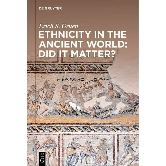 Ethnicity in the Ancient World - Did It Matter?, (Paperback)