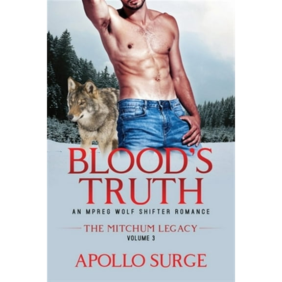 Blood's Truth: An Mpreg Wolf Shifter Romance