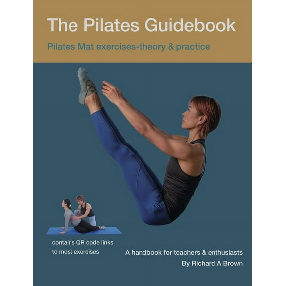 The Pilates Guidebook: Pilates Mat Exercises - Theory & Practice, (Paperback)