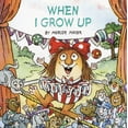 thumbnail image 1 of Pre-Owned When I Grow Up (Little Critter) (Paperback) 0375826327 9780375826320, 1 of 2