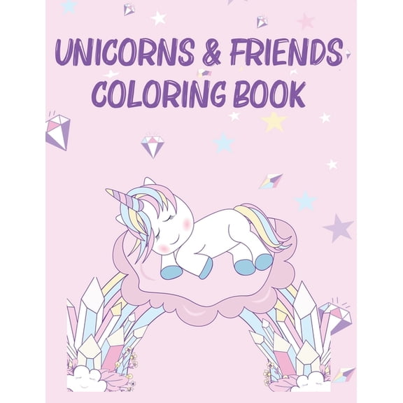Unicorn & Friends Coloring Book: Children's Magical Coloring Activity Pages, Unicorns, Caticorns, And More To Color, (Paperback)