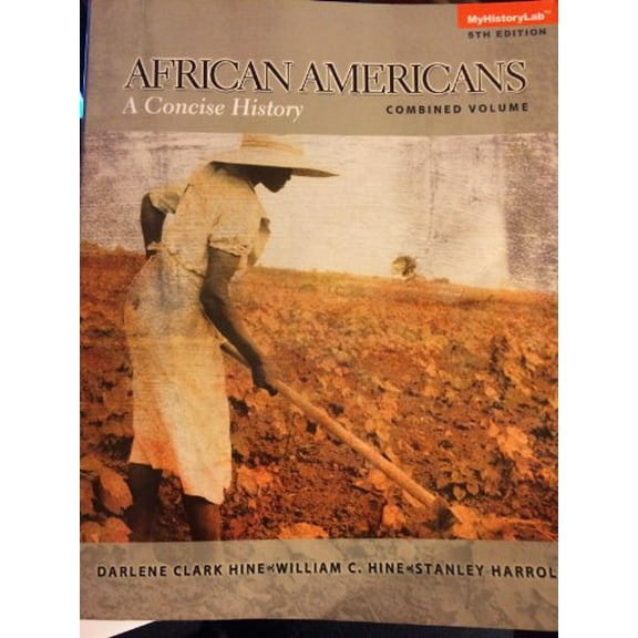 Pre-Owned African Americans: A Concise History, Combined Volume (Paperback) 0205969062 9780205969067