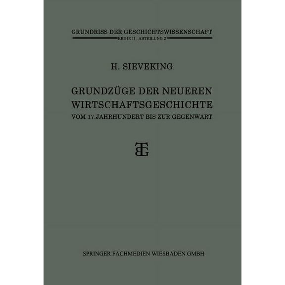 Grundzüge Der Neueren Wirtschaftsgeschichte: Vom 17. Jahrhundert Bis Zur Gegenwart, (Paperback)