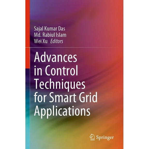 Advances in Control Techniques for Smart Grid Applications, (Paperback)