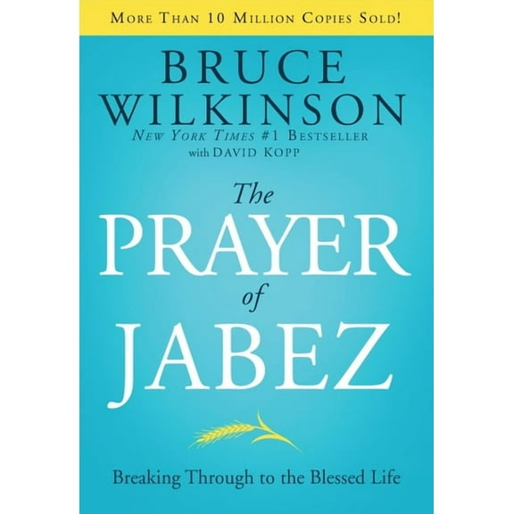 Breakthrough (Multnomah Hardcover) The Prayer of Jabez: Breaking Through to the Blessed Life, (Hardcover)