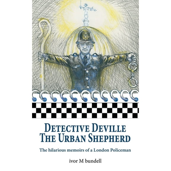 Detective Deville Detective Deville: The hilarious memoirs of a London Policeman, Book 1, (Paperback)