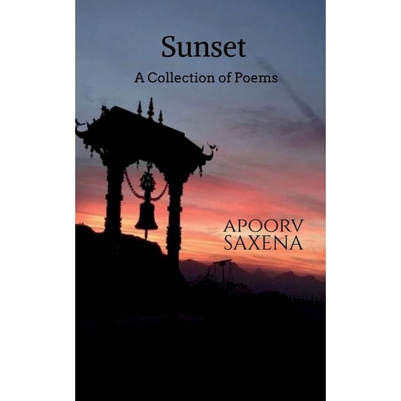 Sunset - A Collection of Poems, (Paperback)