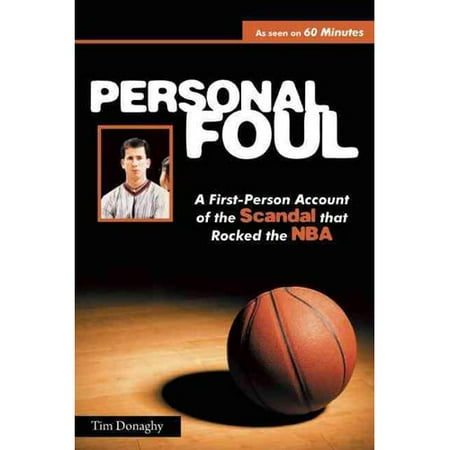 Personal Foul: A First-Person Account of the Scandal that Rocked the NBA