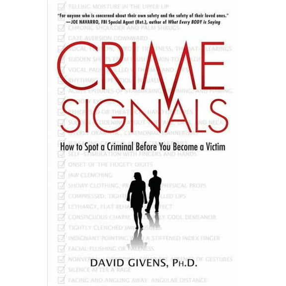Crime Signals: How to Spot a Criminal Before You Become a Victim, (Paperback)