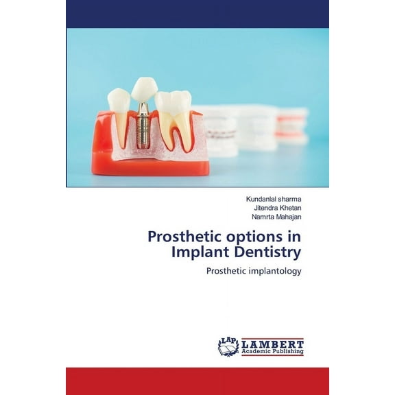 Prosthetic options in Implant Dentistry, (Paperback)