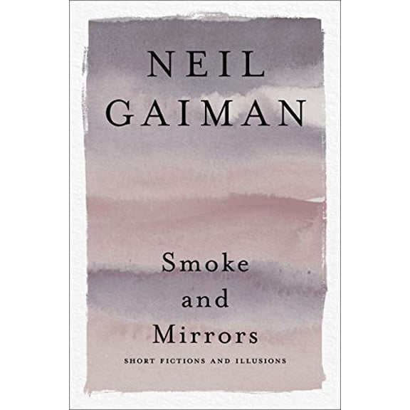 Pre-Owned Smoke and Mirrors: Short Fictions and Illusions (Paperback) 0063075695 9780063075696
