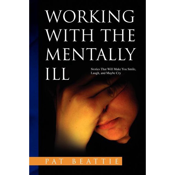 Working with the Mentally Ill, (Paperback)