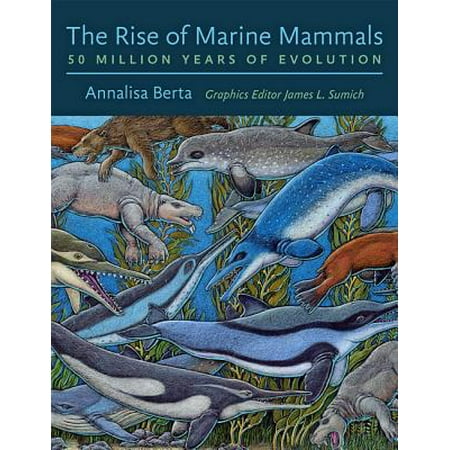 The Rise of Marine Mammals : 50 Million Years of