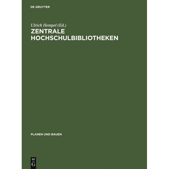 Planen Und Bauen Zentrale Hochschulbibliotheken, Book 22, (Hardcover)