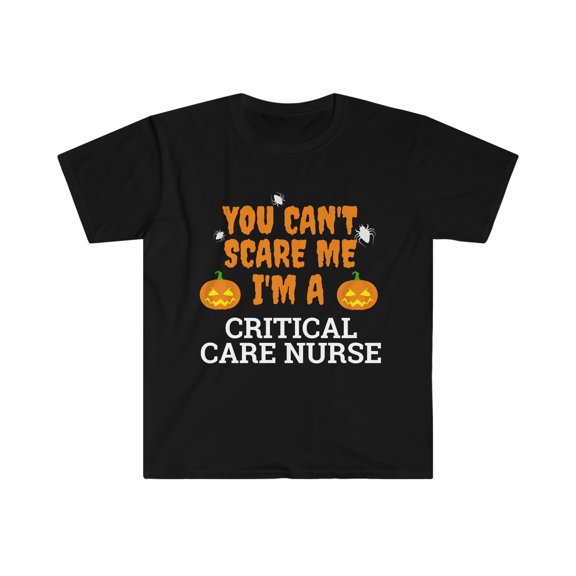 Can't scare me I'm a critical care nurse Unisex T-shirt S-3XL Halloween