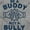 Sport Grey, variant on Be A Buddy Not A Bully Friendly Cute Tank Top T Shirts Men Women Brisco Brands S