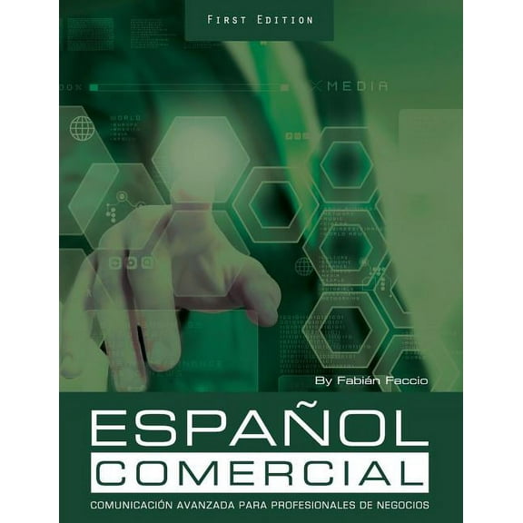 Español Comercial: Comunicación Avanzada para Profesionales de Negocios, (Paperback)