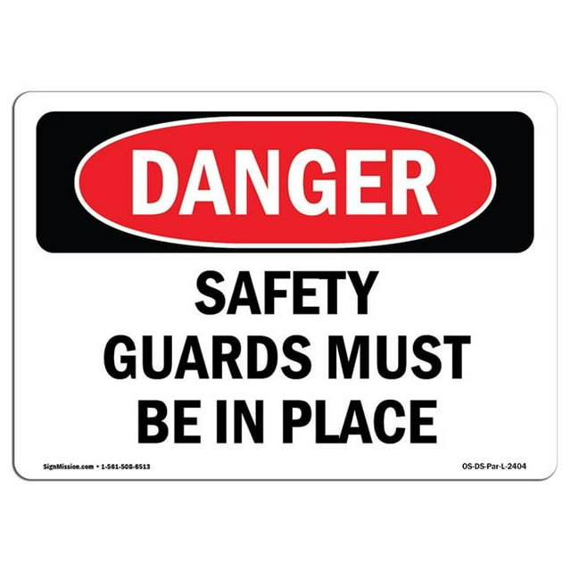 SignMission OS-DS-A-710-L-2404 7 x 10 in. OSHA Danger Sign - Safety Guards Must Be in Place