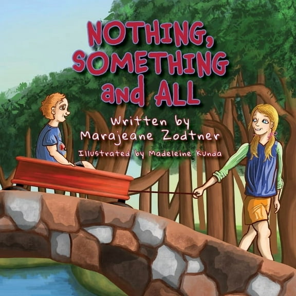 NOTHING, SOMETHING and ALL, (Paperback)