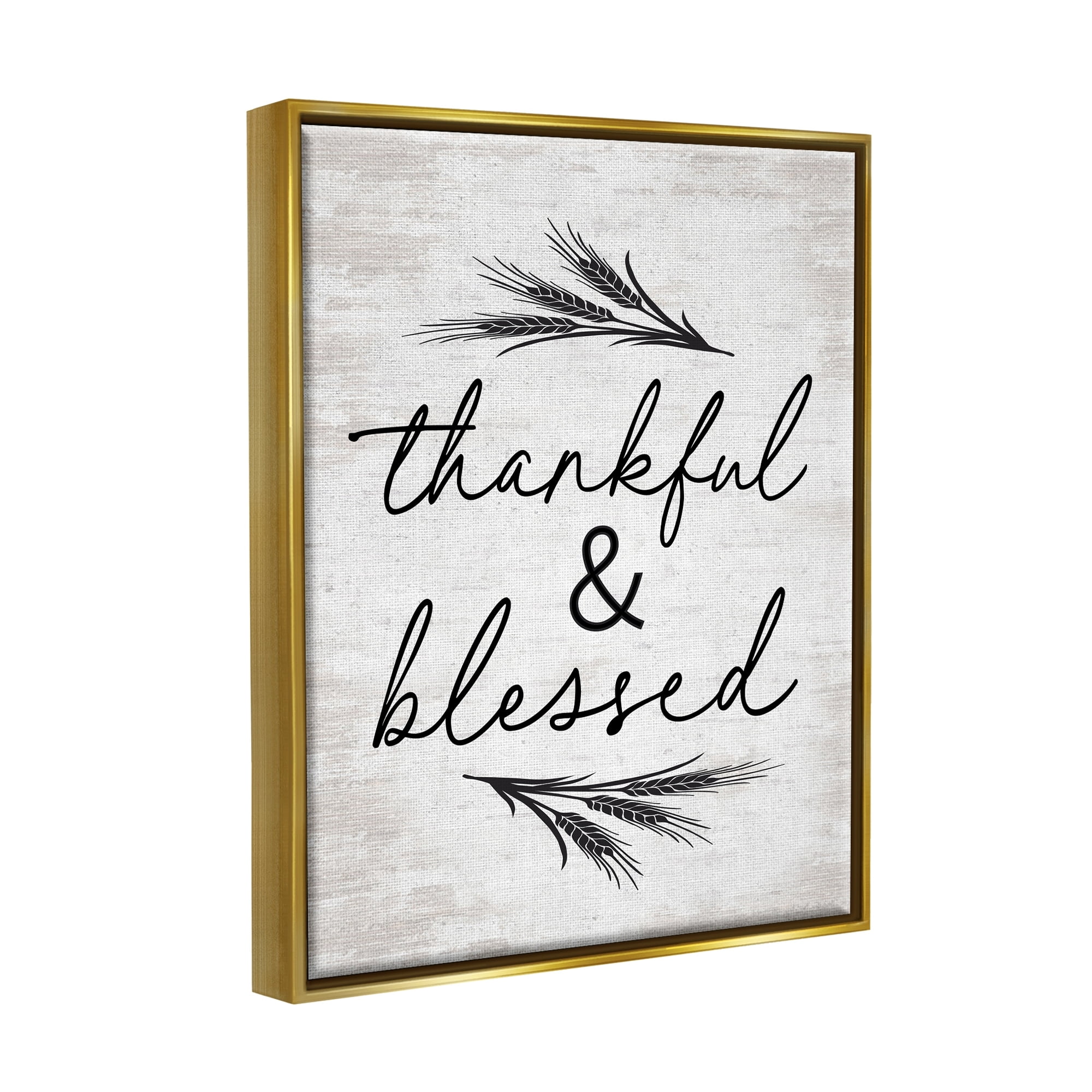 Stupell Industries Thankful & Blessed Rustic Wheat Sprig Motif Graphic Art Metallic Gold Floating Framed Canvas Print Wall Art, Design by Lettered and Lined