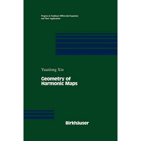 Progress in Nonlinear Differential Equat Geometry of Harmonic Maps, Book 23, (Paperback)