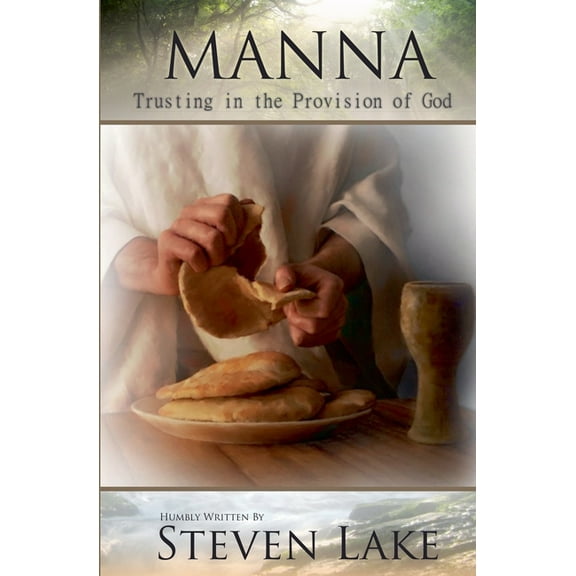 Manna - Trusting in the Provision of God, (Paperback)