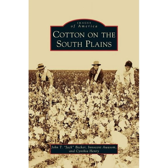Cotton on the South Plains, (Hardcover)