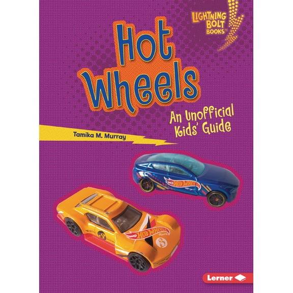 Lightning Bolt Books (R) -- Cool Toy Bra Hot Wheels: An Unofficial Kids' Guide, (Paperback)