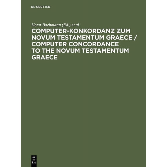 Computer-Konkordanz zum Novum Testamentum Graece / Computer Concordance to the Novum Testamentum Graece, (Hardcover)
