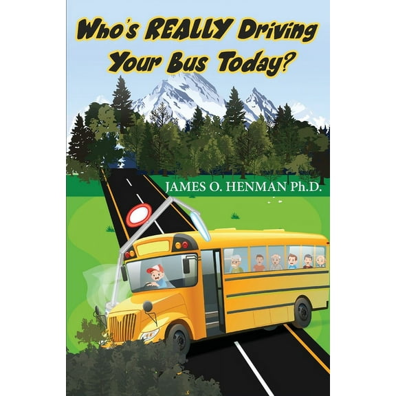 Who's REALLY Driving Your Bus Today?, (Paperback)