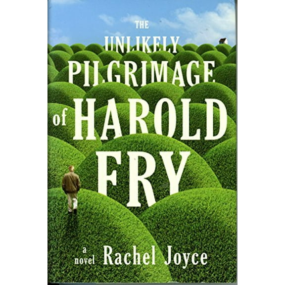 Pre-Owned The Unlikely Pilgrimage of Harold Fry: A Novel (Hardcover) 0812993292 9780812993295