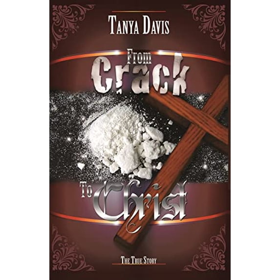 Pre-Owned From Crack to Christ, 9780989486927, 0989486923, Paperback,