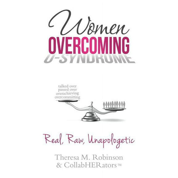 Women Overcoming O-Syndrome: Real, Raw, Unapologetic, (Paperback)