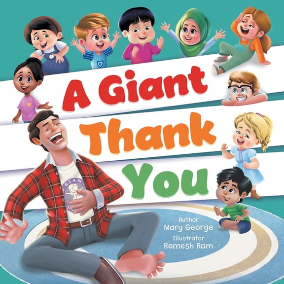 A Giant Thank You!: An Interactive and Fun Children's Picture Book About Manners for Kids Ages 3-7, (Paperback)