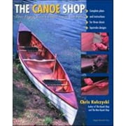 Angle View: The Canoe Shop: Three Elegant Wooden Canoes Anyone Can Build [Paperback - Used]