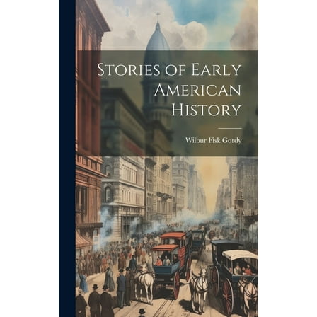 Stories of Early American History (Hardcover)