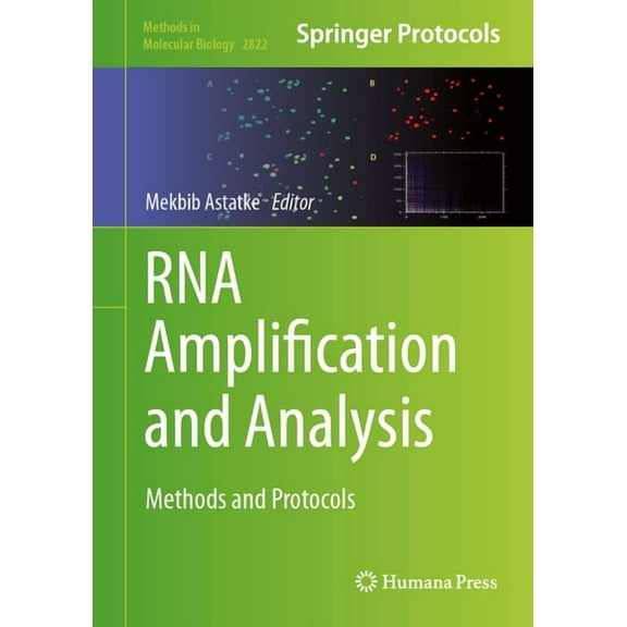 Methods in Molecular Biology RNA Amplification and Analysis: Methods and Protocols, Book 2822, (Hardcover)