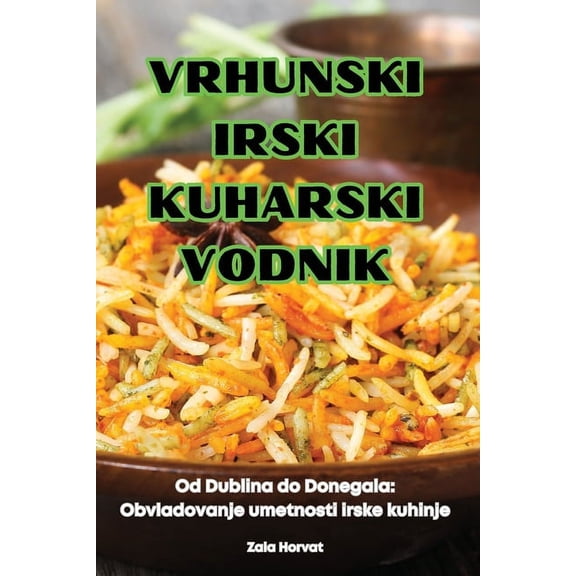 Vrhunski Irski Kuharski Vodnik, (Paperback)